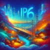 Understanding IPv6: Why It Matters for Your Internet Connection